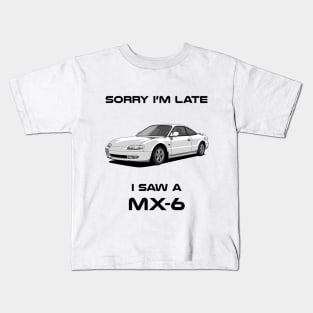 Sorry I'm Late Mazda MX-6 FC Classic Car Tshirt Kids T-Shirt